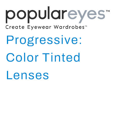 Progressive: Color Tinted Lenses