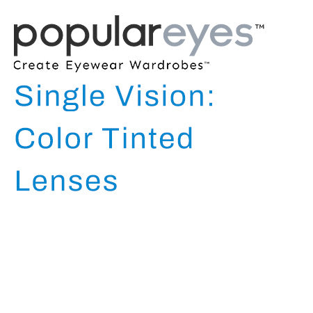 Single Vision: Color Tinted Lenses
