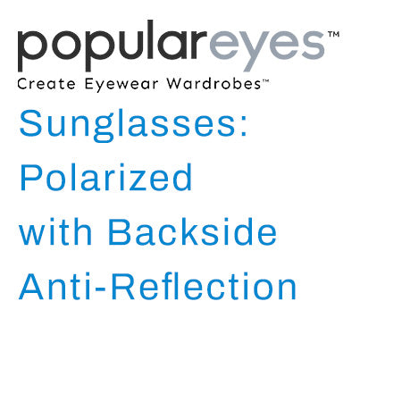 Sunglasses: Polarized with Backside Anti-Reflection