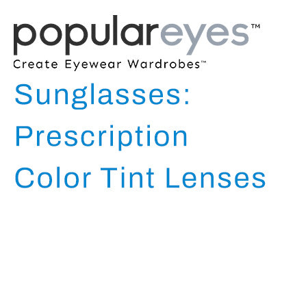 Sunglasses: Prescription Color Tint Lenses